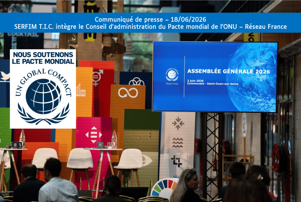 SERFIM T.I.C. intègre le Conseil d’administration du Pacte mondial de l’ONU – Réseau France